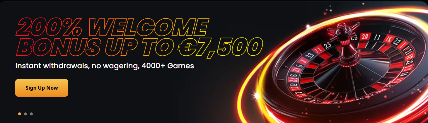 Casino welcome bonus banner offering 200% up to €7,500 with instant withdrawals, no wagering, and 4000+ games, featuring a roulette wheel and “Sign Up Now” CTA.